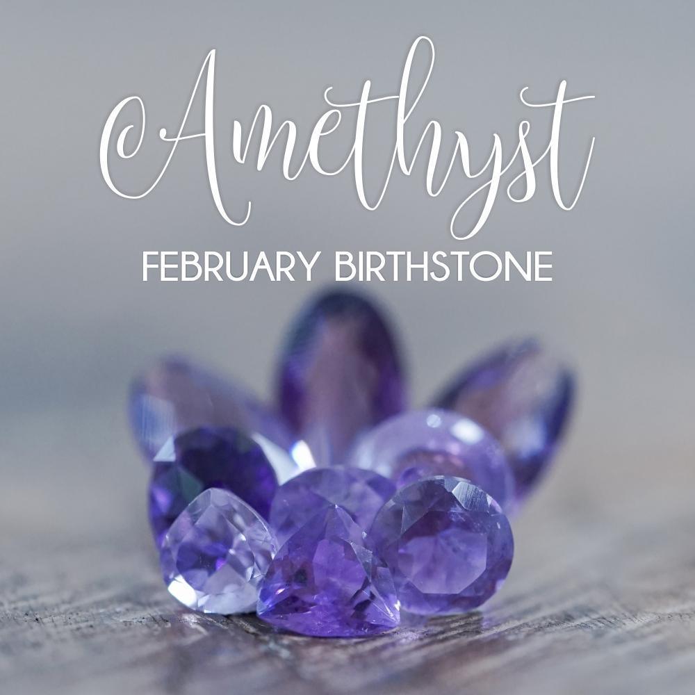 February Birthstone: Amethyst