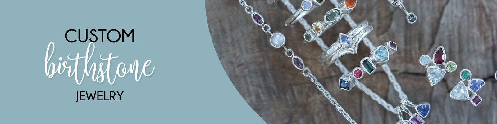 Custom Birthstone Jewelry